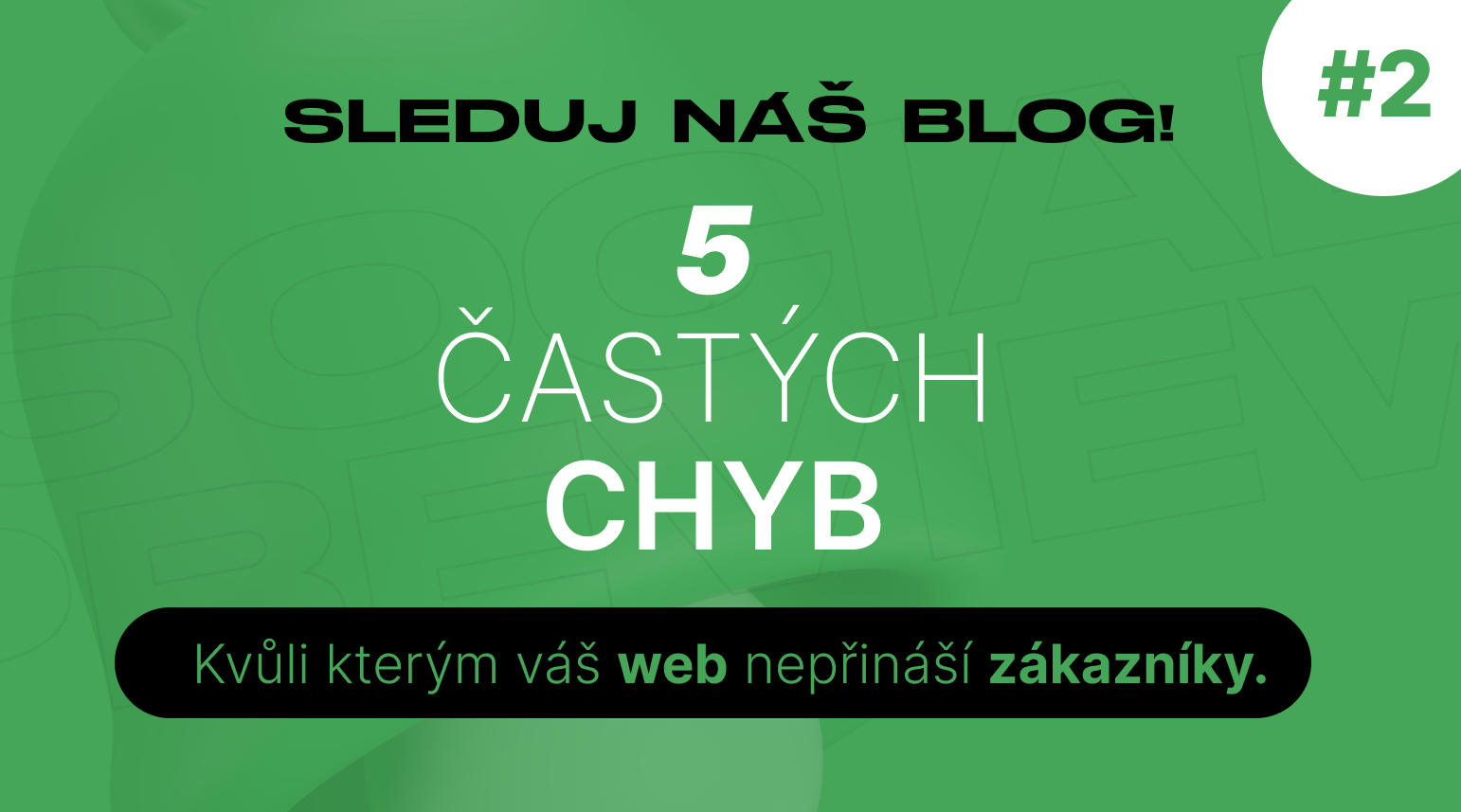 5 chyb, kvůli kterým váš web nepřináší zákazníky